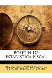 Boletín De Estadística Fiscal