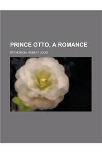 Prince Otto, a Romance