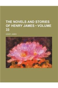 The Novels and Stories of Henry James (Volume 33)