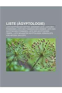 Liste (Agyptologie): Liste Agyptischer Gotter, Gardiner-Liste, Liste Der Pharaonen, Liste Der Thebanischen Graber