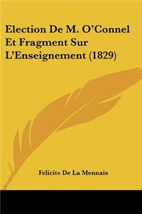 Election De M. O'Connel Et Fragment Sur L'Enseignement (1829)