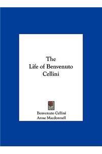 The Life of Benvenuto Cellini