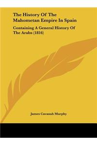 The History of the Mahometan Empire in Spain