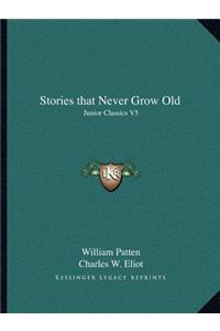 Stories that Never Grow Old