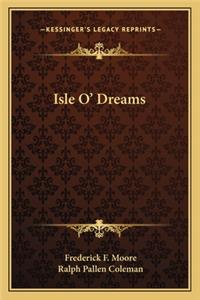 Isle O' Dreams