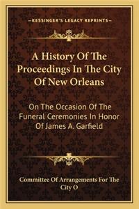 History Of The Proceedings In The City Of New Orleans