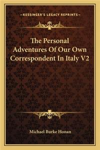 The Personal Adventures Of Our Own Correspondent In Italy V2