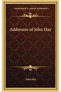 Addresses of John Hay