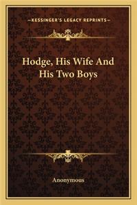 Hodge, His Wife and His Two Boys