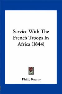 Service With The French Troops In Africa (1844)