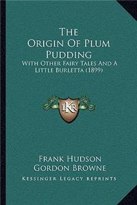 The Origin of Plum Pudding