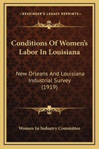 Conditions of Women's Labor in Louisiana