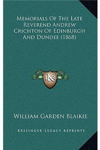 Memorials of the Late Reverend Andrew Crichton of Edinburgh and Dundee (1868)