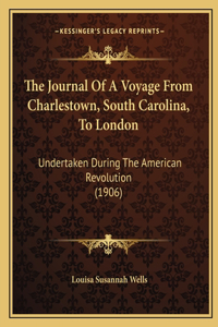 Journal Of A Voyage From Charlestown, South Carolina, To London