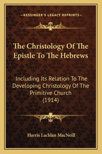 Christology Of The Epistle To The Hebrews