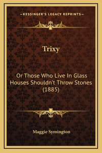 Trixy
