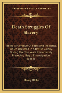 Death Struggles Of Slavery