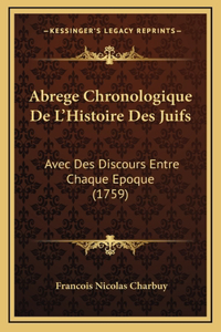 Abrege Chronologique De L'Histoire Des Juifs