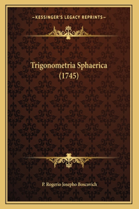 Trigonometria Sphaerica (1745)