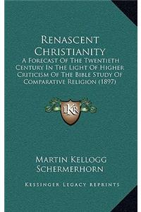 Renascent Christianity