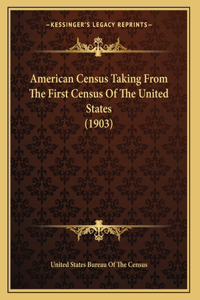 American Census Taking From The First Census Of The United States (1903)