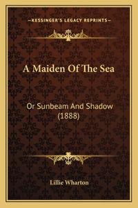 A Maiden Of The Sea