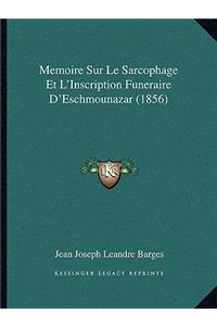 Memoire Sur Le Sarcophage Et L'Inscription Funeraire D'Eschmounazar (1856)