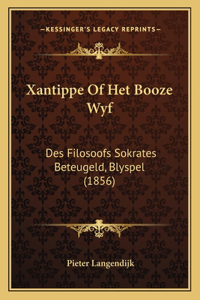 Xantippe Of Het Booze Wyf