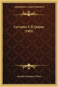 Cervantes Y El Quijote (1905)