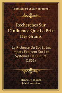 Recherches Sur L'Influence Que Le Prix Des Grains