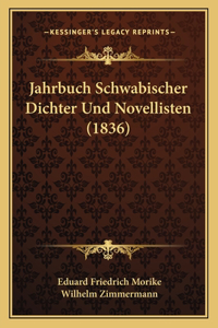 Jahrbuch Schwabischer Dichter Und Novellisten (1836)