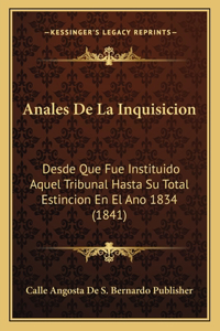 Anales De La Inquisicion