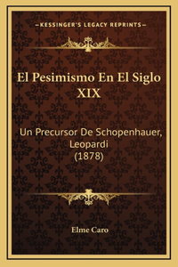 El Pesimismo En El Siglo XIX