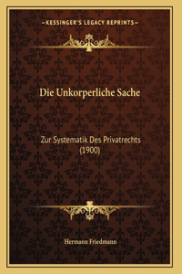 Die Unkorperliche Sache