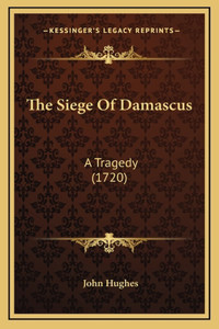 The Siege Of Damascus