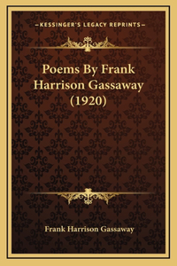 Poems By Frank Harrison Gassaway (1920)