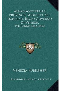 Almanacco Per Le Provincie Soggette All' Imperiale Regio Governo Di Venezia