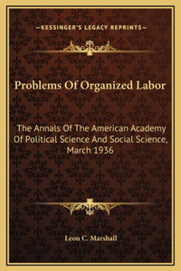 Problems Of Organized Labor