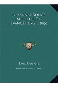 Johannes Ronge Im Lichte Des Evangeliums (1845)