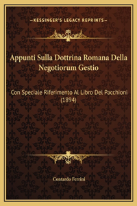 Appunti Sulla Dottrina Romana Della Negotiorum Gestio