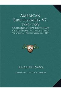 American Bibliography V7, 1786-1789