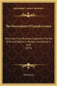 Descendants Of Joseph Loomis