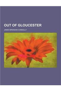 Out of Gloucester