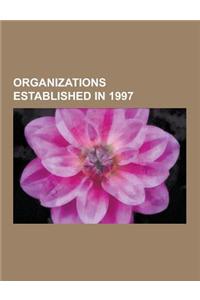 Organizations Established in 1997: Organisation for the Prohibition of Chemical Weapons, Euro-Atlantic Partnership Council, Countryside Alliance, Cult