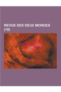 Revue Des Deux Mondes (10 )