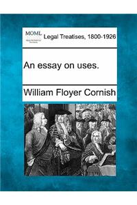 An Essay on Uses.