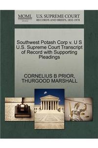 Southwest Potash Corp V. U S U.S. Supreme Court Transcript of Record with Supporting Pleadings