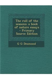 Roll of the Seasons; A Book of Nature Essays