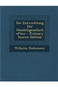 Die Entwicklung Der Handelsgesellschaften