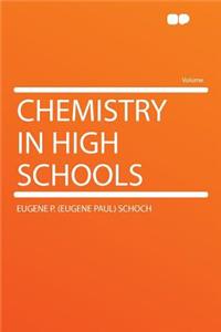 Chemistry in High Schools
